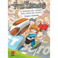 Los Futbolísimos 29: El Misterio del Córner más Largo del Mundo